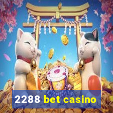 2288 bet casino